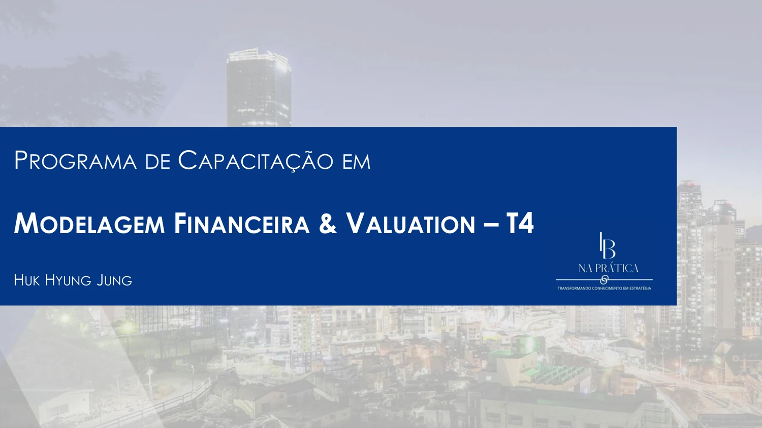 Capa do programa de Modelagem Financeira e Valuation T4